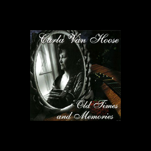 Carla VanHoose - Old Times and Memories (2003-ish)